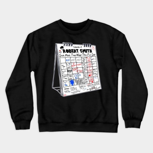 The Friday I'm In Love Calendar of Robert Smith Crewneck Sweatshirt by darklordpug
